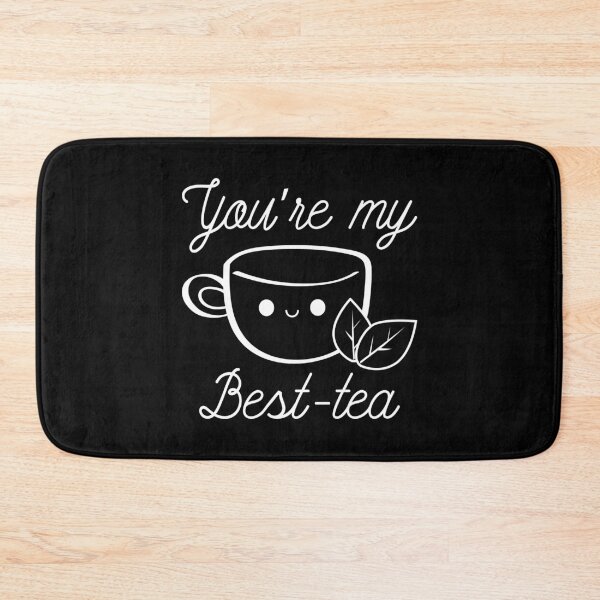 Item preview, You’re My Best-Tea designed and sold by LuckyFoxDesigns.