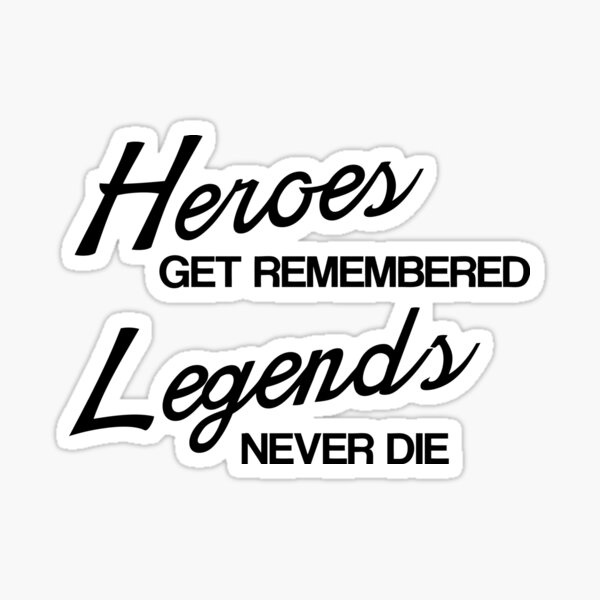 Сайт remember remember get. Legends never die тату. Die надпись. Never die надпись. Legends never die текст.