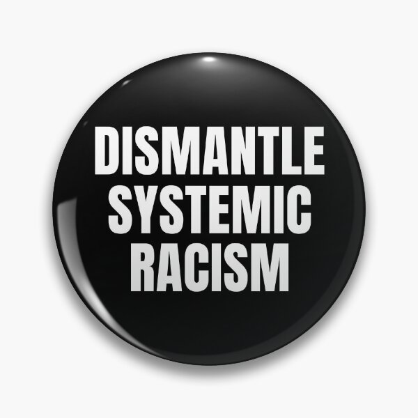 Item preview, Dismantle Systemic Racism designed and sold by mographicdesign.