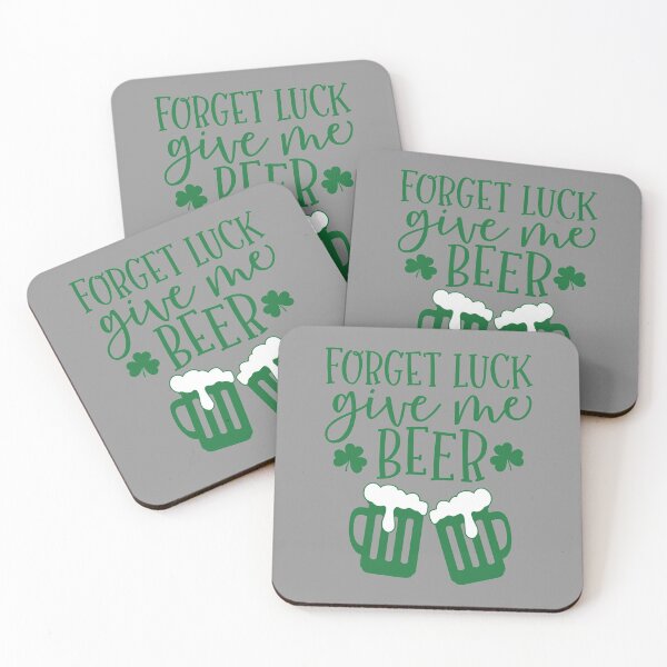 Item preview, Forget Luck Give Me Beer St.Patrick's Day Drinking Quotes print designed and sold by nikkidawn74.