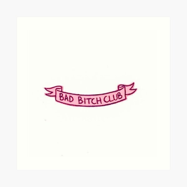 bad-bitch-art-prints-redbubble