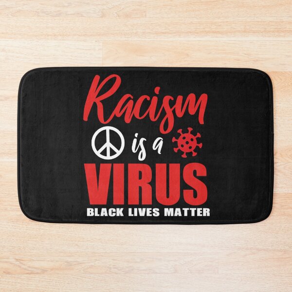 Item preview, Racism is a VIRUS! Support BLM stop police Brutality merchandise designed and sold by BRtisticDesigns.