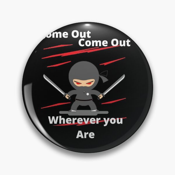 Item preview, Ninja - Come out, Come out! designed and sold by TeeZoneZtore.