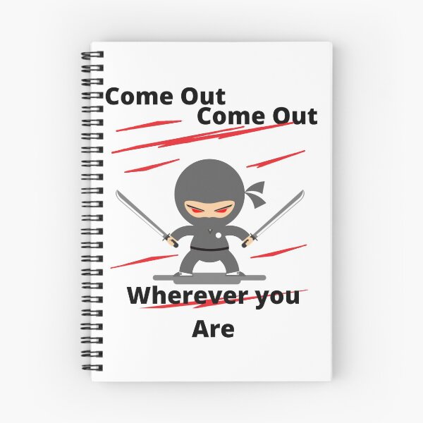 Item preview, Ninja - Come out, Come out! designed and sold by TeeZoneZtore.