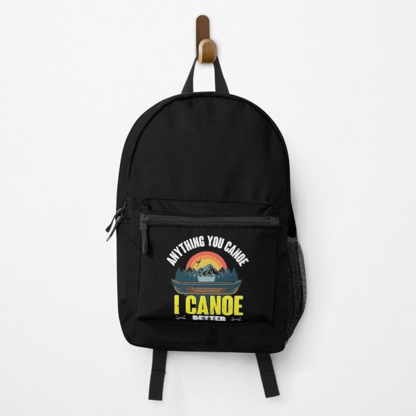 Item preview, Anything you canoe I canoe better, canoeing, sports designed and sold by TDesign1.