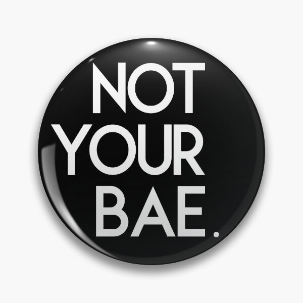 Item preview, Not Your Bae. designed and sold by The Snug & Sassy.