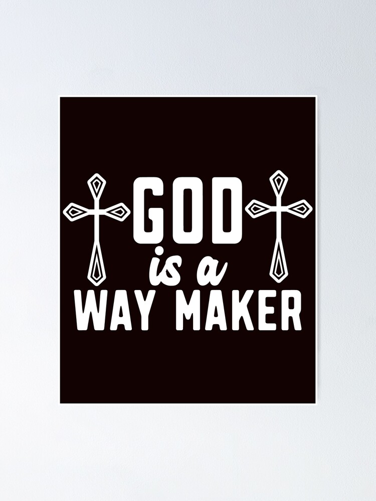 GOD IS A WAY MAKER | Poster