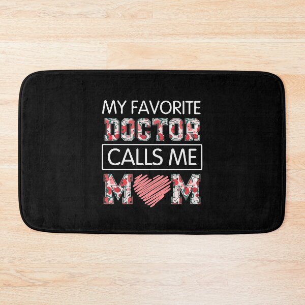 Item preview, My Favorite Doctor Calls Me Mom designed and sold by autlu.