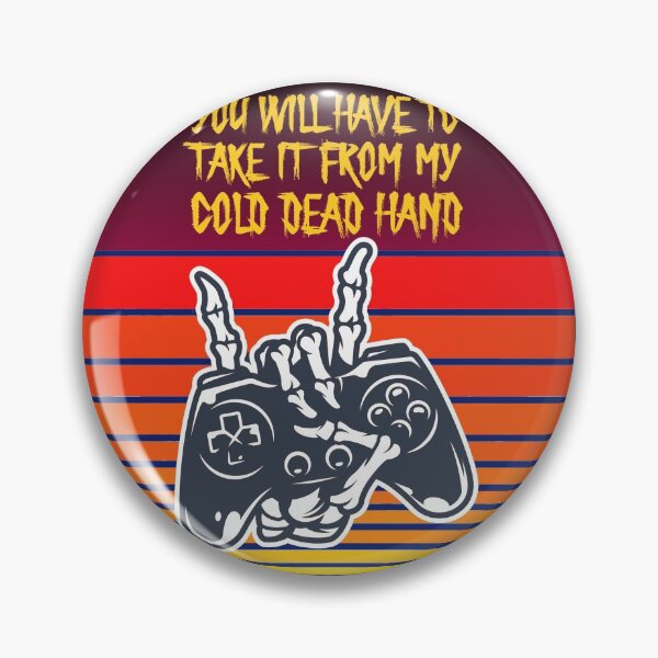 Item preview, You Will Have To Take It From My Cold Dead Hand designed and sold by HappySchnapper.