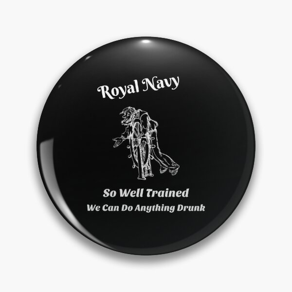 Item preview, Royal Navy- So Well Trained We Can Do Anything Drunk designed and sold by Stuart Jones.