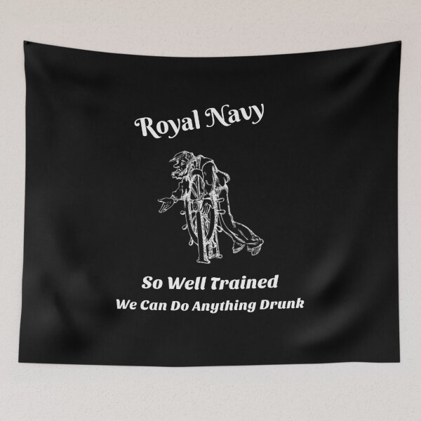 Item preview, Royal Navy- So Well Trained We Can Do Anything Drunk designed and sold by Stuart Jones.