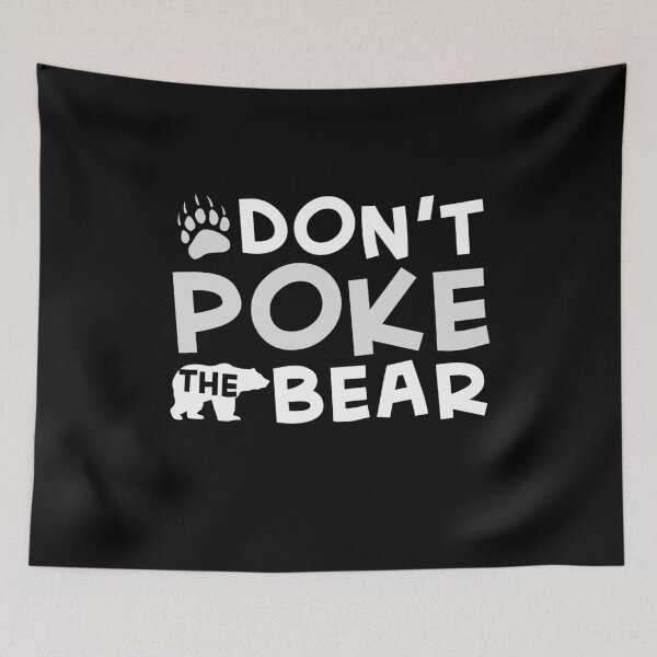 Item preview, Don't poke the bear designed and sold by IdumeoSevilla.