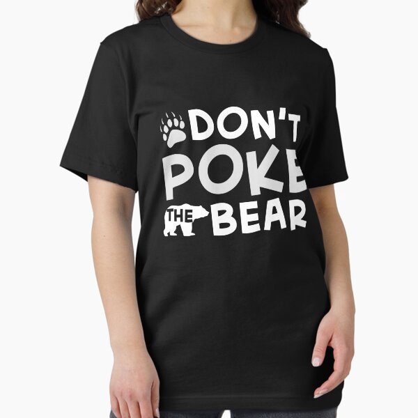 Item preview, Don't poke the bear designed and sold by IdumeoSevilla.