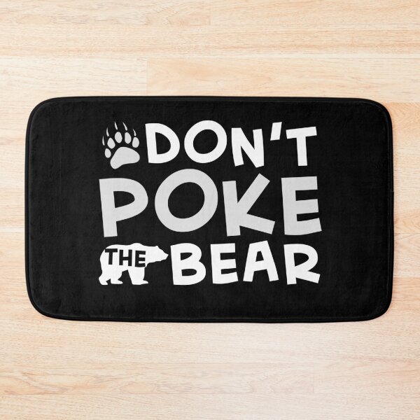 Item preview, Don't poke the bear designed and sold by IdumeoSevilla.
