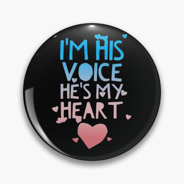 Item preview, I'm his voice. He's my heart! designed and sold by DNBotha.