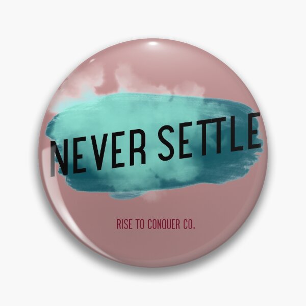 Item preview, Never Settle designed and sold by jaslee125.