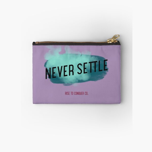 Item preview, Never Settle designed and sold by jaslee125.