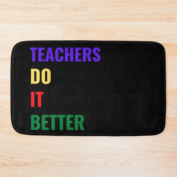 Item preview, Teachers Do It Better funny gag gift designed and sold by RKSDesigns.
