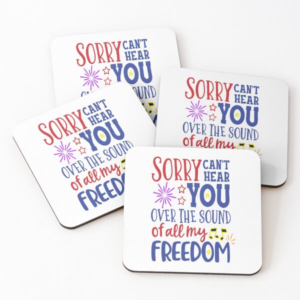 Item preview, Sorry You Can't Hear Me Over The Sound of All My Freedom 4th of July gifts designed and sold by BRtisticDesigns.