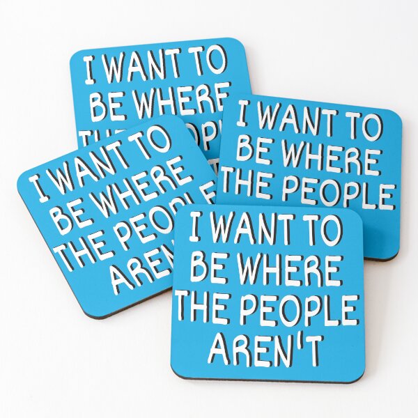 Item preview, I want to be there where the people aren't designed and sold by MisoraA.