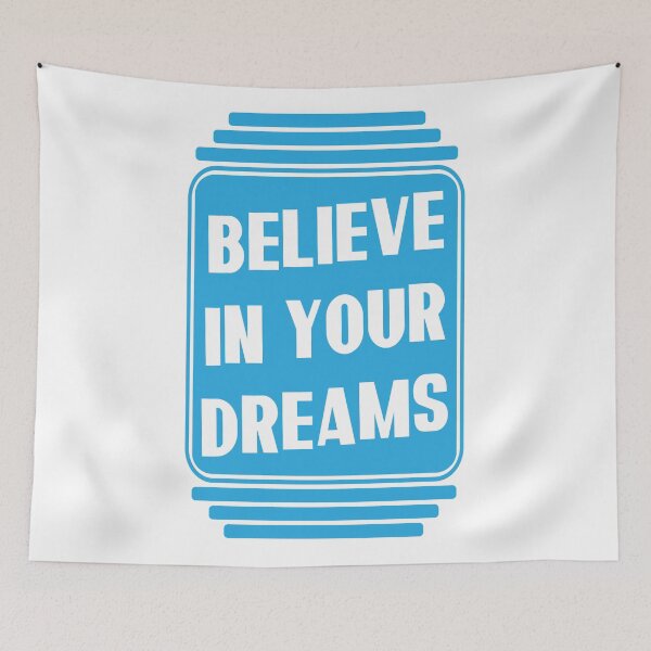 Item preview, Believe in your dreams designed and sold by Melcu.