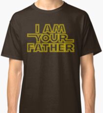I Am Your Father Classic T-Shirt
