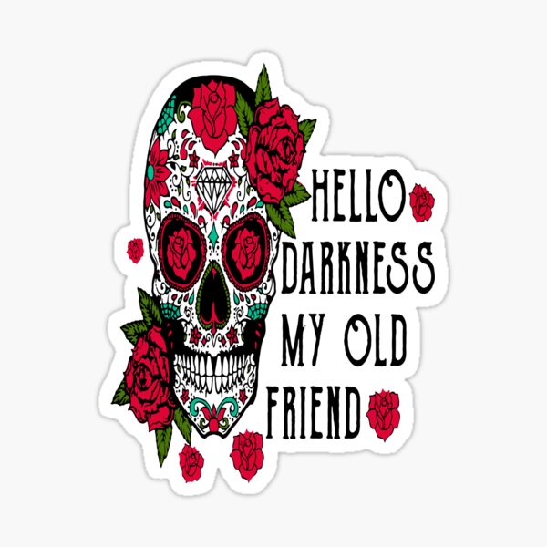 My Old Friend Stickers Redbubble - the sound of silence hello darkness my old friend roblox