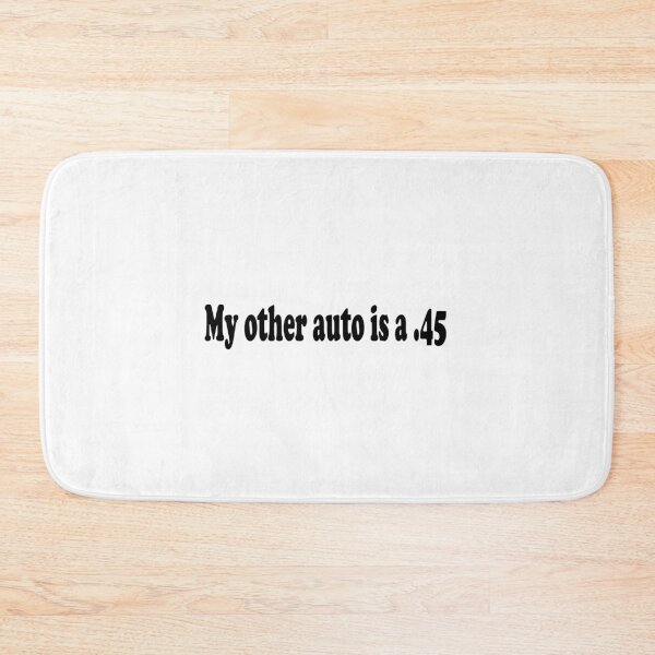 Item preview, My other auto is a .45  designed and sold by lucienchip.