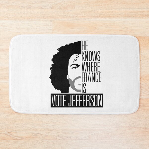 Item preview, He knows where France is Vote Jefferson designed and sold by IdumeoSevilla.