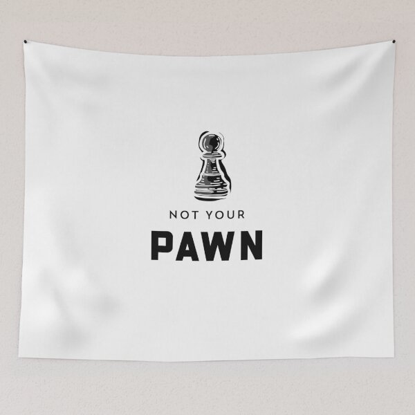 Item preview, Not Your Pawn designed and sold by up4tee.