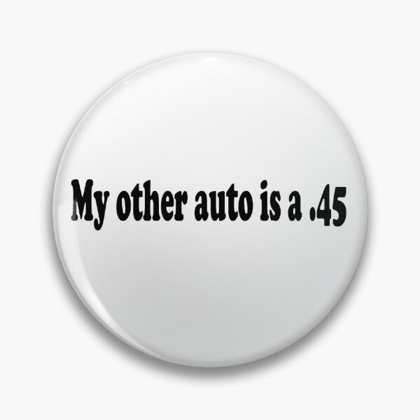 Item preview, My other auto is a .45  designed and sold by lucienchip.