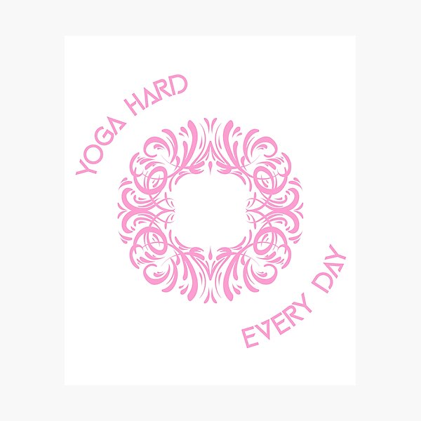 Item preview, Yoga hard everyday - with mandala design designed and sold by ChaseCoClothing.