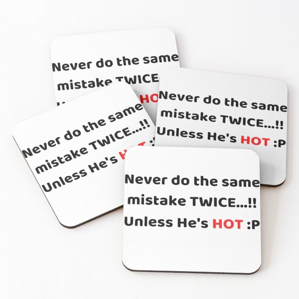 Item preview, Never do the same mistake Twice..! Unless He's Hot designed and sold by Gladiatorz.