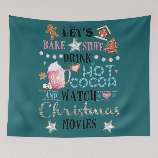 Item preview, Let's Bake Stuff, Drink Hot Cocoa and Watch Christmas Movies designed and sold by 3bythelake.