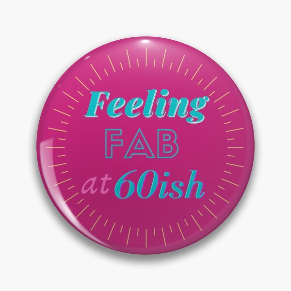 Item preview, Feeling FAB at 60ish designed and sold by SunfullyYours.