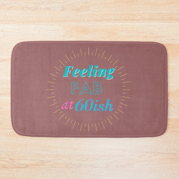 Item preview, Feeling FAB at 60ish designed and sold by SunfullyYours.