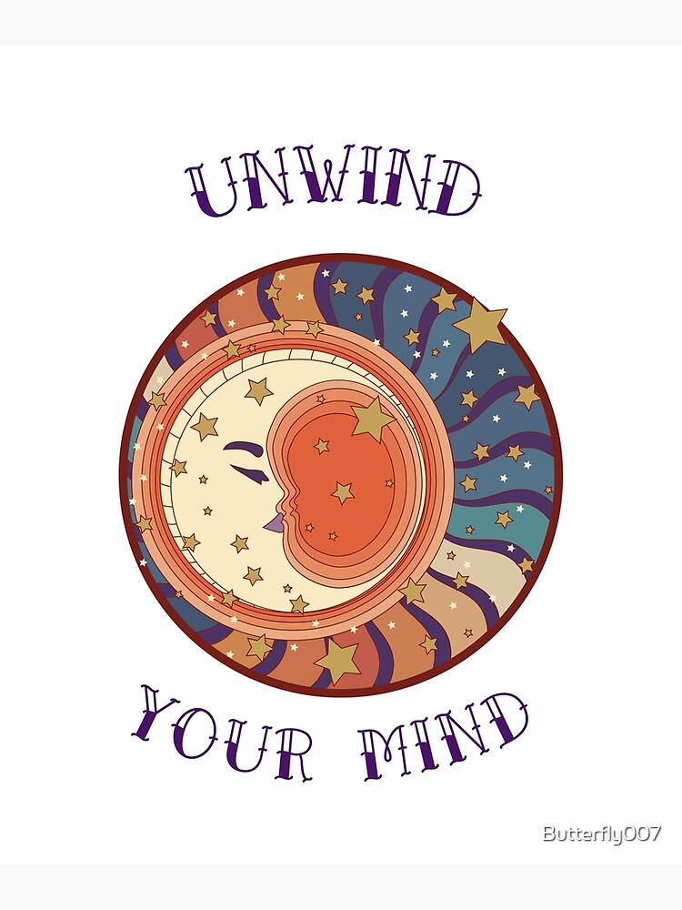 "Unwind your mind" Metal Print for Sale by Butterfly007 | Redbubble