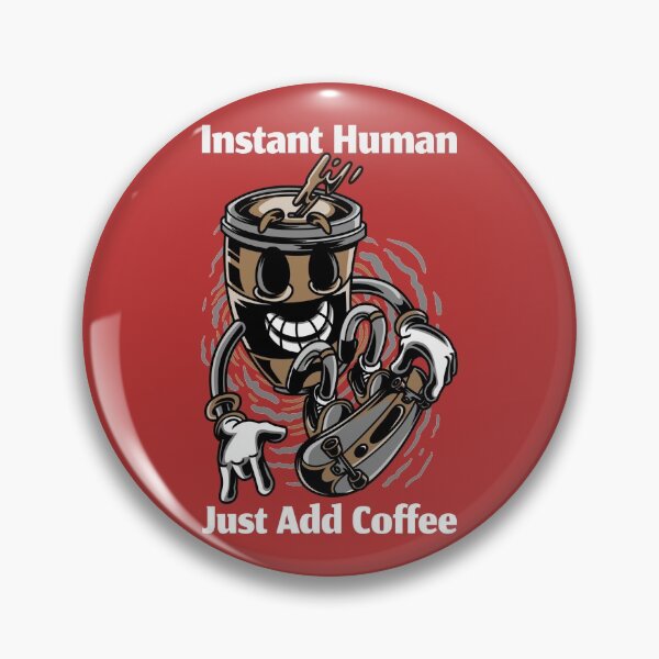 Item preview, Instant Human Just Add Coffee designed and sold by Mk005.