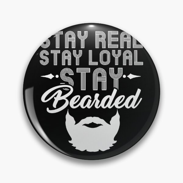 Item preview, Stay Real Stay Loyal Stay Bearded - Funny Beard  designed and sold by biNutz.