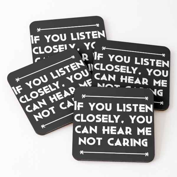 Item preview, If You Listen Closely, You Can Hear Me Not Caring designed and sold by The Snug & Sassy.