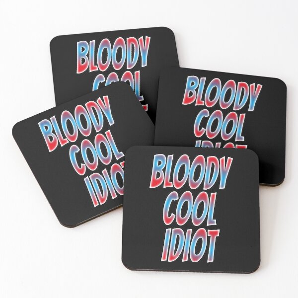 Item preview, Bloody Cool Idiot (Funny Sarcastic Quote) designed and sold by SassyClassyMe.