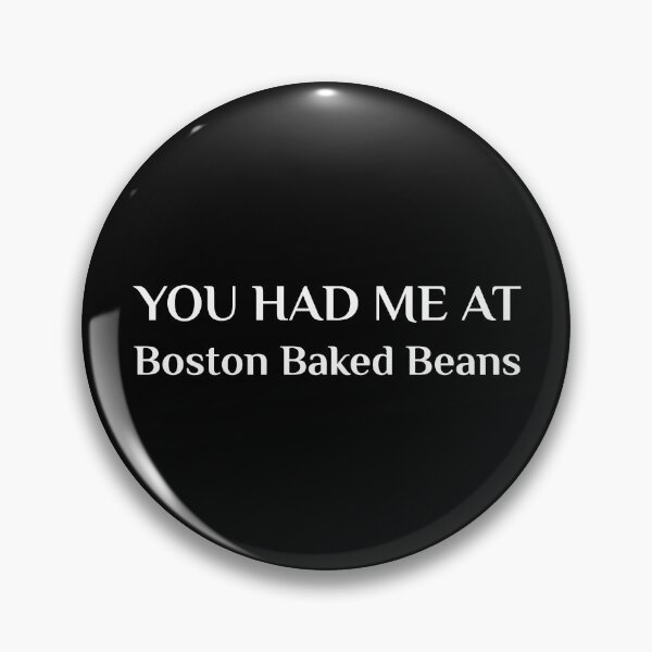 Item preview, Had Me At Boston Baked Beans American Food designed and sold by Creekman Designs.