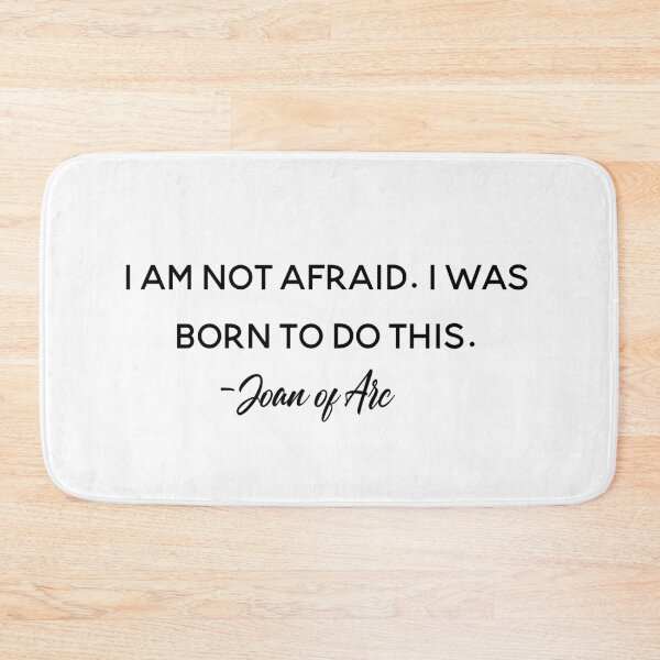 Item preview, I am not afraid. I was born to do this. Joan of Arc,Bravery, Inspirational quote,  designed and sold by pmarchanti.