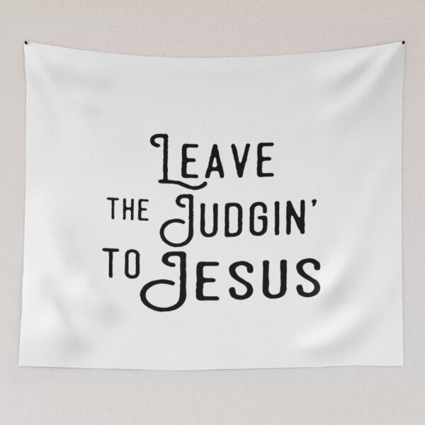 Item preview, Leave the Judgin' to Jesus designed and sold by katiedcar.