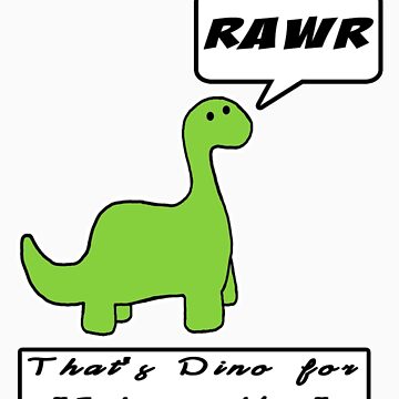 Artwork thumbnail, Rawr is Dino for I Love You by choustore