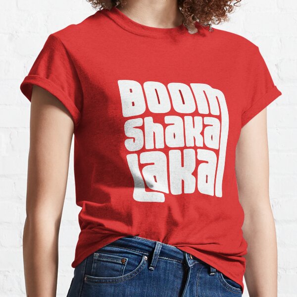 Boom shakalaka Classic T-Shirt