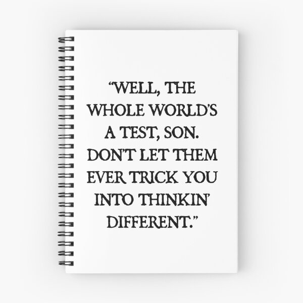 Item preview, Well, The Whole World's A Test, Son. Don't Let Them Ever Trick You Into Thinkin' Different Yellowstone Quotes designed and sold by KeepMoving.