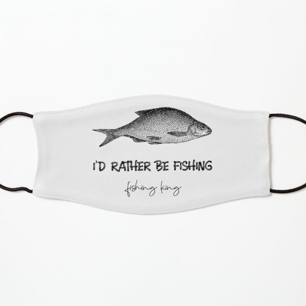 I'D RATHER BE FISHING | FISHING KING Kids Mask