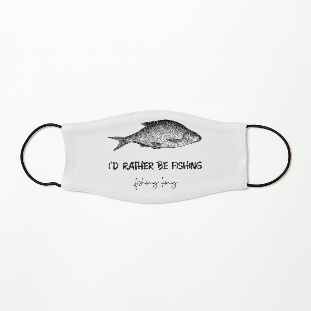 I'D RATHER BE FISHING | FISHING KING Mask