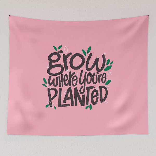 Item preview, Grow where you're planted designed and sold by tarynstype.
